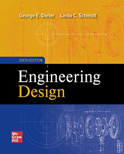 engineering design 6th edition george dieter,  linda schmidt 1260113299, 9781260113297