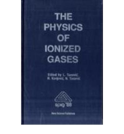 the physics of ionized gases 1st edition l. tanovic, n. konjevic 0941743594, 9780941743594