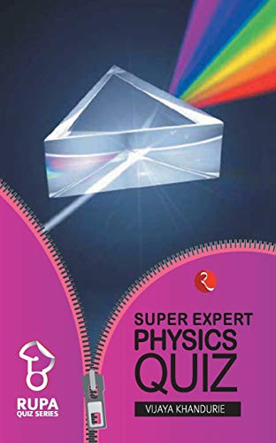 super expert physics quiz 1st edition vijay khandurie 812910850x, 9788129108500