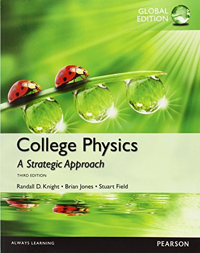 college physics a strategic approach 3rd edition randall knight 1292057580, 9781292057583