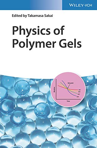 physics of polymer gels 1st edition takamasa sakai 3527346414, 9783527346417