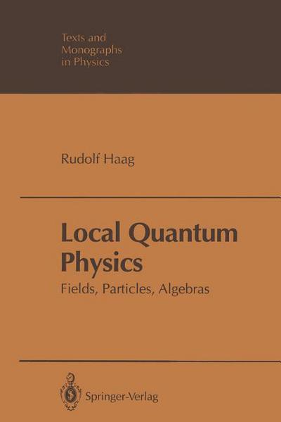 Local Quantum Physics Fields Particles Algebras