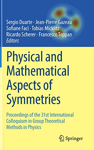 physical and mathematical aspects of symmetries proceedings of the 31st international colloquium in group