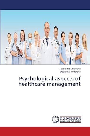 psychological aspects of healthcare management 1st edition tsvetelina mihaylova ,desislava todorova
