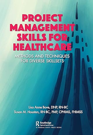 project management skills for healthcare 1st edition susan m. houston ,lisa bove 0367376490, 978-0367376499