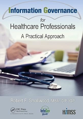 information governance for healthcare professionals 1st edition robert f. smallwood 1032094842, 978-1032094847