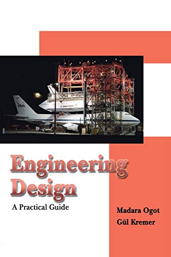 engineering design a practical guide 1st edition madara ogot,  gul okudan kremer 1412038502, 9781412038508