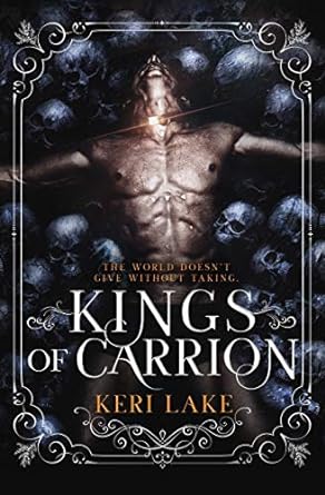 kings of carrion the world doesn't give without taking 1st edition keri lake ,julie belfield 1670692183,