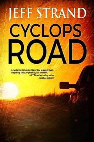 cyclops road 1st edition jeff strand 1539351696, 978-1539351696
