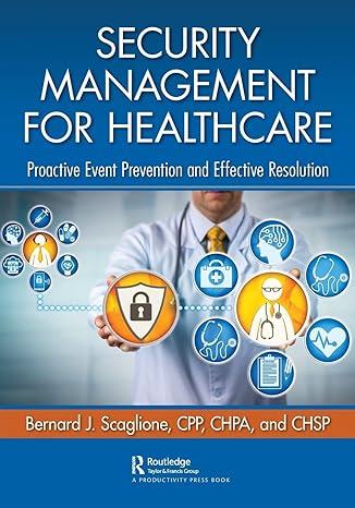 security management for healthcare proactive event prevention and effective resolution 1st edition bernard