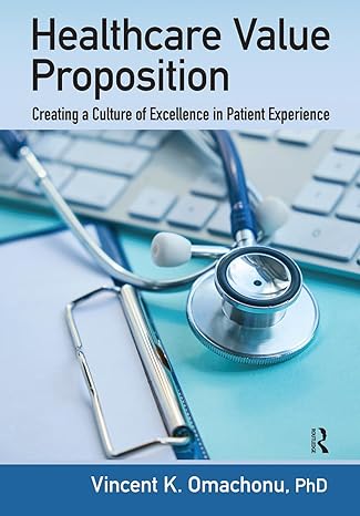 Healthcare Value Proposition Creating A Culture Of Excellence In Patient Experience