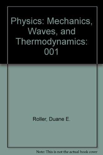 physics mechanics waves and thermodynamics 1st edition duane e. roller, ronald blum 0816272840, 9780816272846