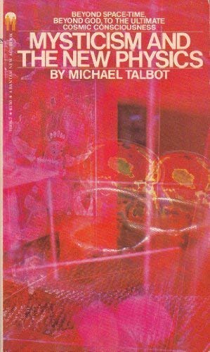 mysticism and the new physics 1st edition michael talbot 0553119087, 9780553119084