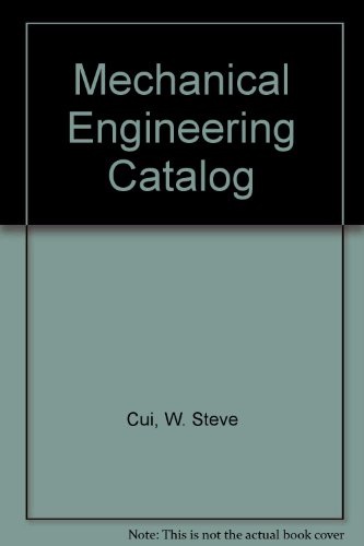 mechanical engineering catalog 1st edition cui  w. steve 0849310512, 9780849310515
