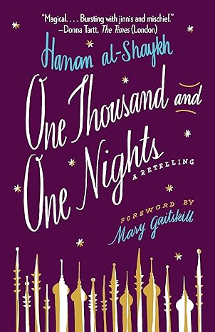 one thousand and one nights a retelling 1st edition hanan al shaykh, mary gaitskill 0307948994, 978-0307948991