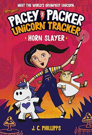 pacey packer unicorn tracker 2 horn slayer 1st edition j. c. phillipps 0593643046, 978-0593643044