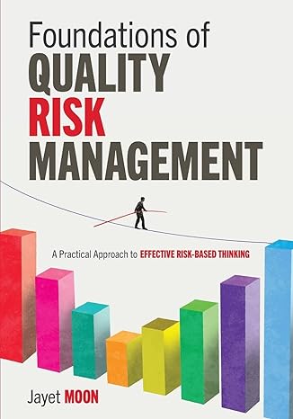 foundations of quality risk management 1st edition jayet moon 1951058321, 978-1951058326