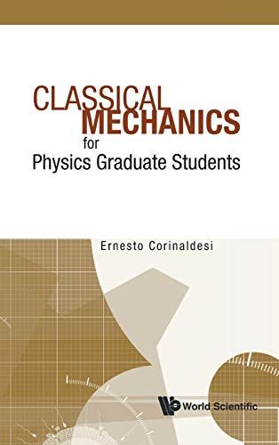 classical mechanics for physics graduate students 1st edition ernesto corinaldesi 9810236255, 9789810236250