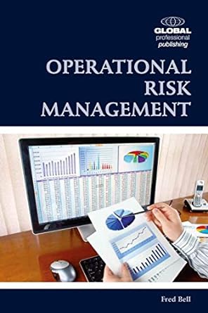 operational risk management 1st edition fred bell 1906403910, 978-1906403911