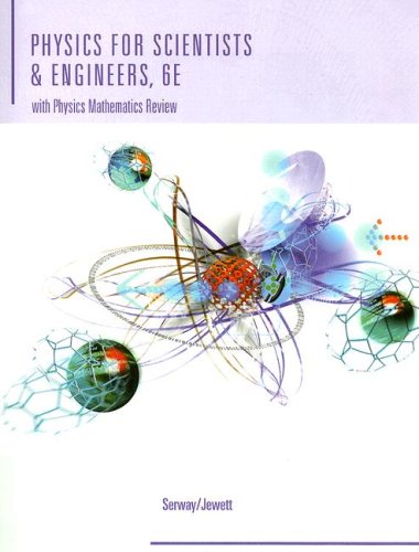 physics for scientists and engineers 6th edition raymond a. serway, john w. jewett 0495142425, 9780495142423