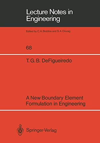a new boundary element formulation in engineering 1st edition tania g.b. defigueiredo 354054030x,
