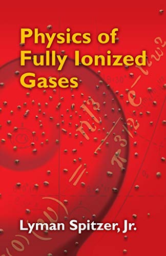 physics of fully ionized gases 2nd edition spitzer jr., lyman 0486449823, 9780486449821