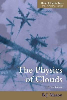 the physics of clouds 2nd edition mason, basil john 019958804x, 9780199588046
