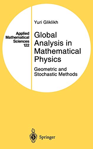 global analysis in mathematical physics geometric and stochastic methods 1997 edition yuri gliklikh