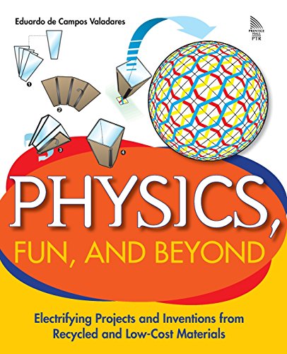 physics fun and beyond electrifying projects and inventions from recycled and low cost materials 1st edition