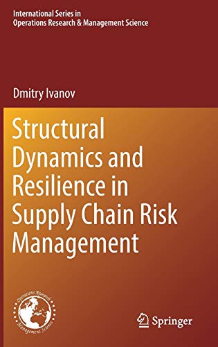 structural dynamics and resilience in supply chain risk management 1st edition dmitry ivanov 3319693042,