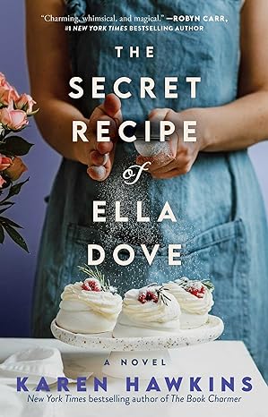 the secret recipe of ella dove 1st edition karen hawkins 1982195924, 978-1982195922