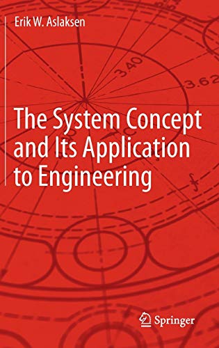 the system concept and its application to engineering 1st  edition erik w. aslaksen 3642321682, 9783642321689