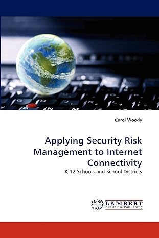 applying security risk management to internet connectivity k-12 schools and school districts 1st edition