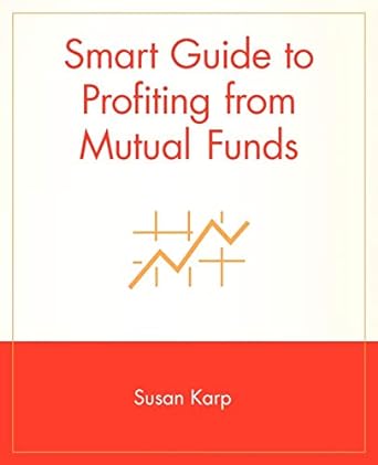 smart guide to profiting from mutual funds 1st edition susan karp 0471296090, 978-0471296096