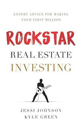 rockstar real estate investing expert advice for making your first million 1st edition jessi johnson ,kyle