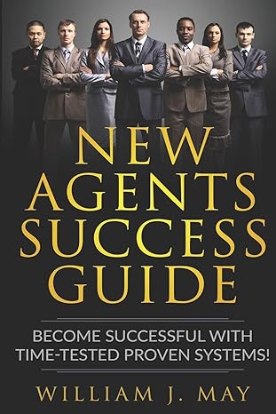 new agents success guide become successful with time tested proven systems 1st edition william j. may ,ava