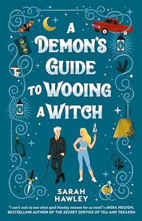 a demon s guide to wooing a witch  sarah hawley 0593547942, 978-0593547946