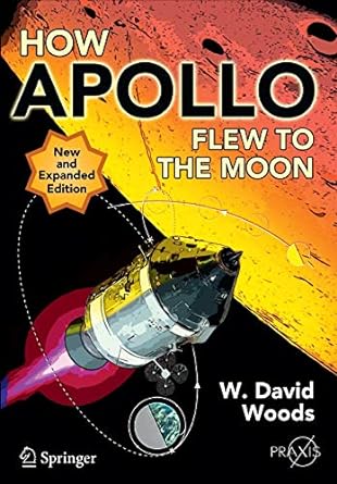 how apollo flew to the moon 2nd edition w. david woods 1441971785, 978-1441971784