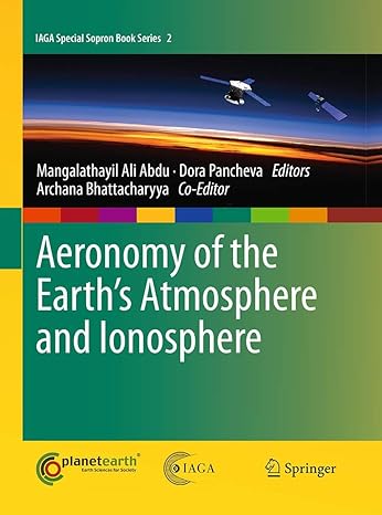 aeronomy of the earth s atmosphere and ionosphere 1st edition mangalathayil ali abdu ,dora pancheva ,archana