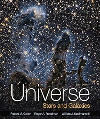 universe stars and galaxies 6th edition roger freedman ,robert geller ,william j. kaufmann 1319115098,