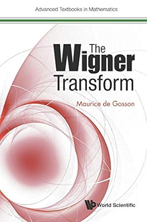 wigner transform the 1st edition maurice a de gosson 1786343096, 978-1786343093