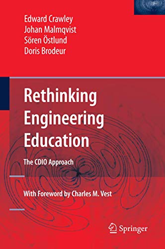 rethinking engineering education the cdio approach 1st edition edward crawley 0387382879, 9780387382876