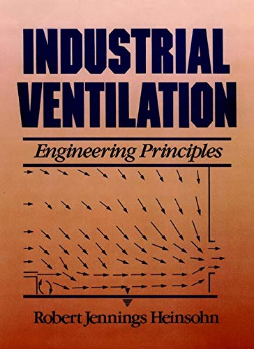 industrial ventilation engineering principles 1st edition robert jennings heinsohn 0471637033, 9780471637035