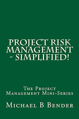 project risk management simplified 1st edition michael b bender 1940441005, 978-1940441009