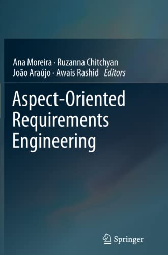aspect oriented requirements engineering 1st edition ana moreira 3662521539, 9783662521533
