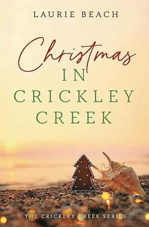 christmas in crickley creek  laurie beach 1961544172, 978-1961544178