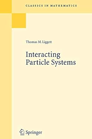 interacting particle systems 1st edition thomas m. liggett 3540226176, 978-3540226178