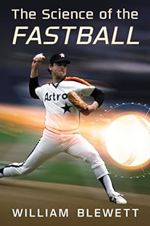 the science of the fastball 1st edition william blewett 0786471794, 978-0786471799