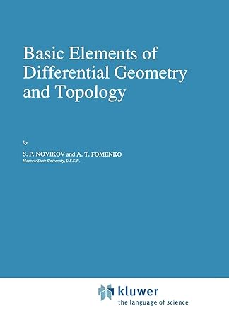 basic elements of differential geometry and topology 1st edition s.p. novikov ,a.t. fomenko 9048140803,