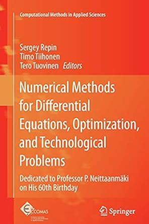 numerical methods for differential equations optimization and technological problems dedicated to professor p